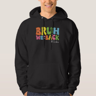 Bruh We Back 6th Graders First Day Of School Sixth Hoodie