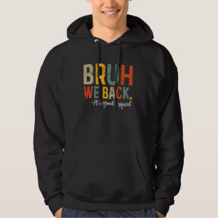 Bruh We Back 7th Grade Squad Team Back To School Hoodie