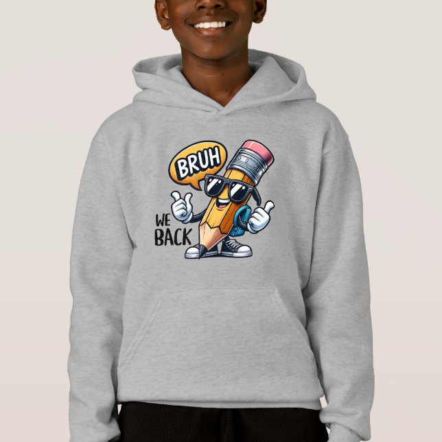 Bruh We Back, Back To School Teacher  Hoodie (Front)