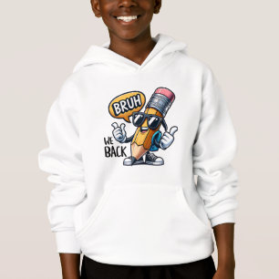 Bruh We Back, Back To School Teacher  Hoodie