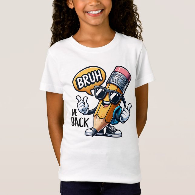 Bruh We Back, Back To School Teacher  T-Shirt (Front)