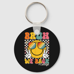 Bruh We Back College Smile Face 1st Day Of College Keychain