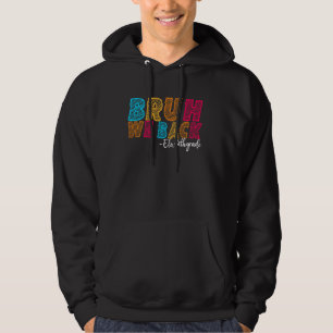 Bruh We Back Eleventh Grade First Day of School Gr Hoodie