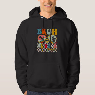 Bruh We Back First Day Back To School For Teachers Hoodie