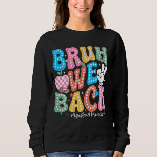 Bruh We Back First Day Of School Assistant Princip Sweatshirt