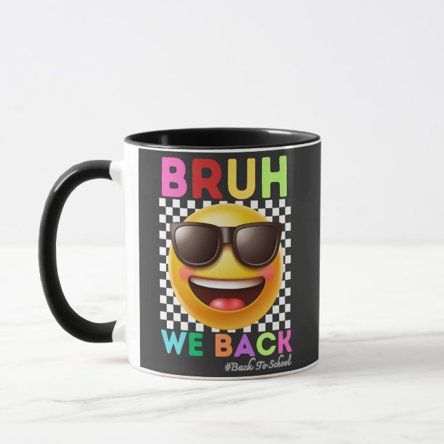 Bruh We Back First Day Of School Back To School Mug (Left)