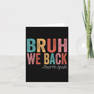 Bruh We Back Fourth 4th Grade Back To School Retro Card