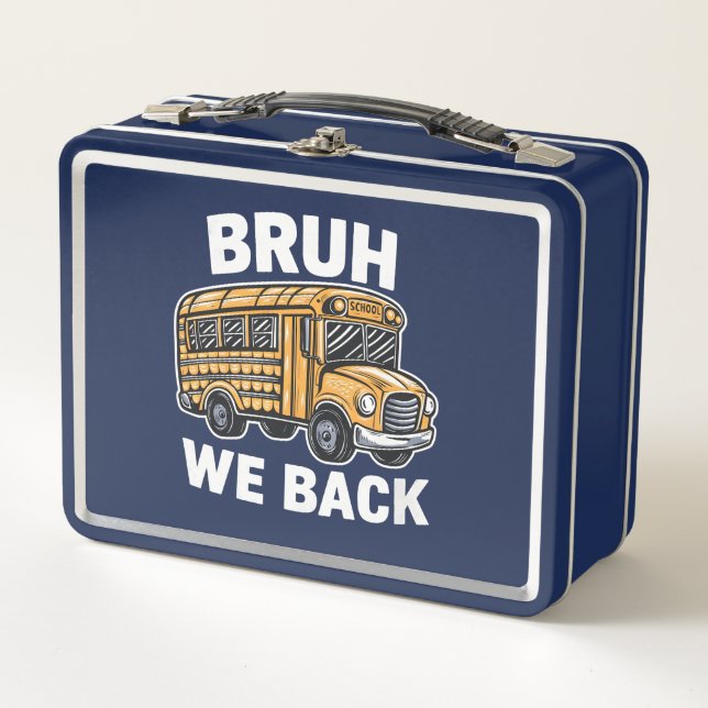 Bruh We Back Funny Back to School Bus Driver  Metal Lunch Box (Front)