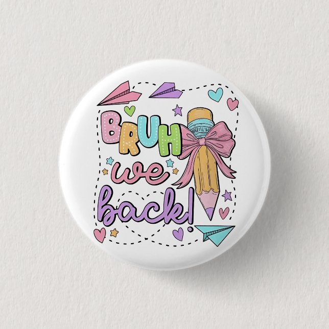 Bruh We Back Funny Back to School Kindergarten Button (Front)