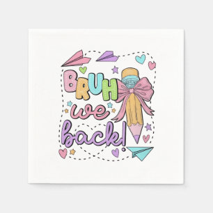 Bruh We Back Funny Back to School Kindergarten Napkins