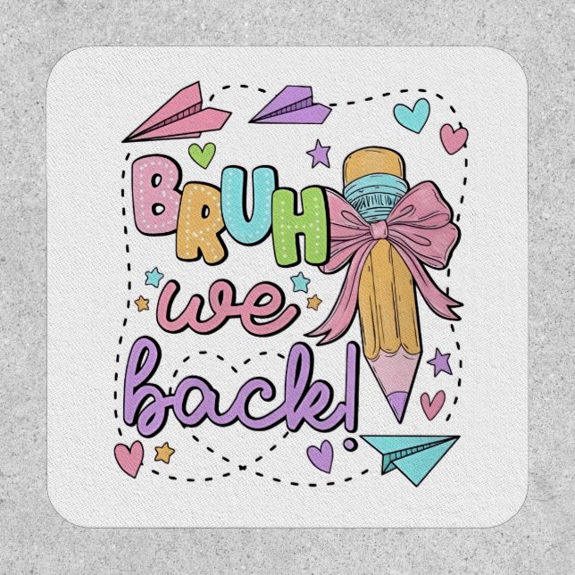 Bruh We Back Funny Back to School Kindergarten Patch (Front)