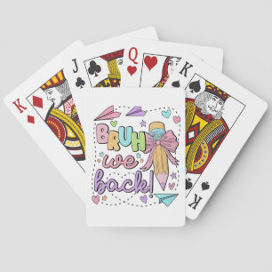 Bruh We Back Funny Back to School Kindergarten Poker Cards