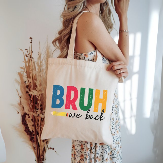 Bruh We Back Funny Back to School Tote Bag for Her (bruh we back tote bag, funny school tote, back to school bag, student tote bag, teacher tote bag,)