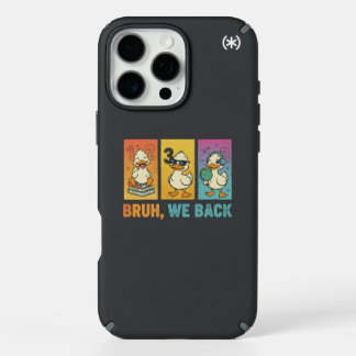 Bruh We Back Funny Ducks iPhone 16 Pro Max Case