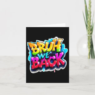 Bruh We Back Graffiti Back To School Clip Art Card