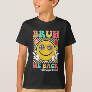 Bruh We Back Kindergarteners Groovy Smile Face T-Shirt