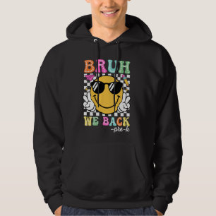 Bruh We Back Pre-K Groovy First Day of Pre-K Teach Hoodie