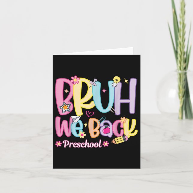 Bruh We Back Preschool Teacher Back To School Pre  Card (Front)
