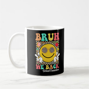 Bruh We Back School Counselors Groovy Smile Face Coffee Mug