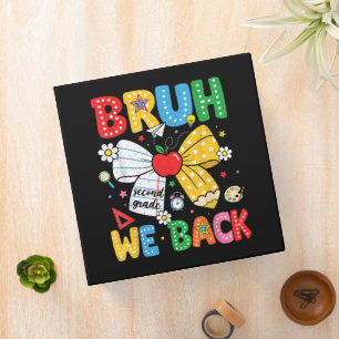 Bruh We Back Second 2nd Grade Back to School 3 Ring Binder