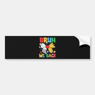 Bruh We Back Second 2nd Grade Back to School Bumper Sticker
