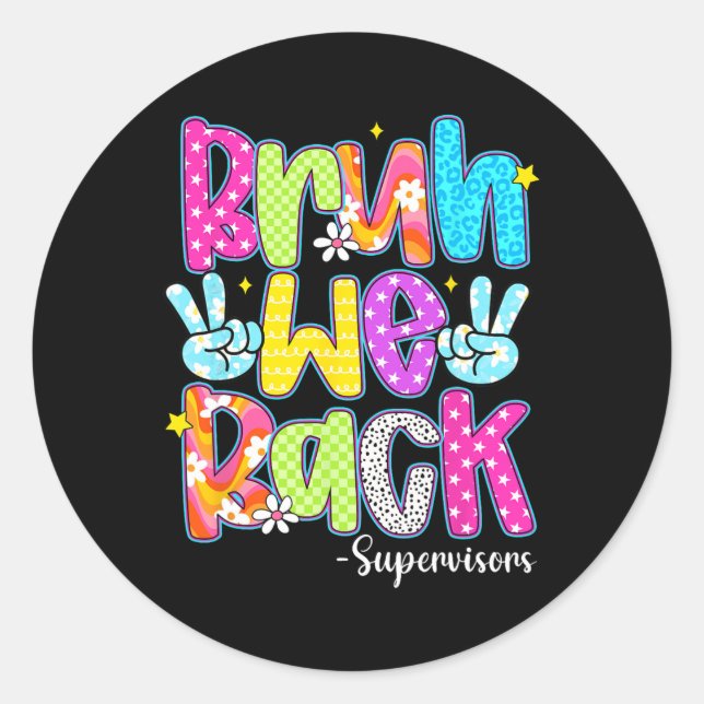 Bruh We Back Supervisors Checkered Back To School  Classic Round Sticker (Front)