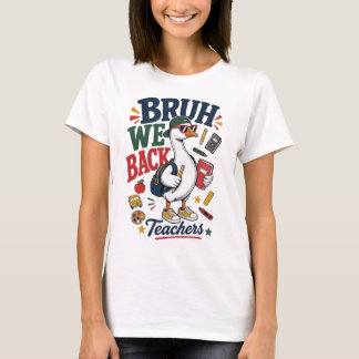 Bruh We Back Teachers Shirt | Funny Back to School