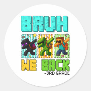 Bruh We Ck 3rd Grade Ck To School Gamer Dabbing Bo Classic Round Sticker