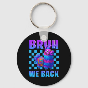 Bruh We Ck Llama Pinata Gamer Boys Girl School Gam Keychain