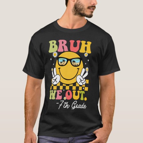 Bruh We Out 7th Grade Teacher Retro Happy Last Day T-Shirt