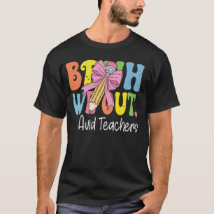 Bruh We Out Avid Teachers Last Day of School Coque T-Shirt