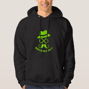 Bruh We Out Funny Disguise Hat Mustache Glasses te Hoodie