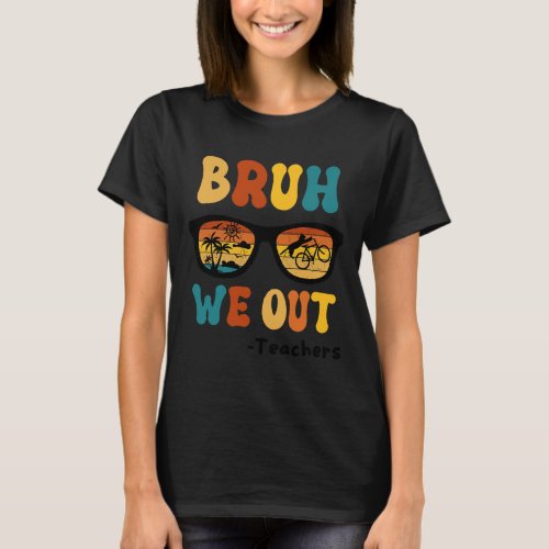 Bruh We Out Happy Last Day Of School Teacher Boy G T_Shirt