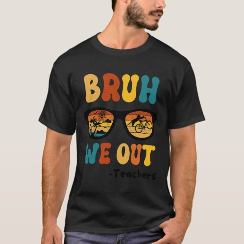 Bruh We Out Happy Last Day Of School Teacher Boy G T_Shirt