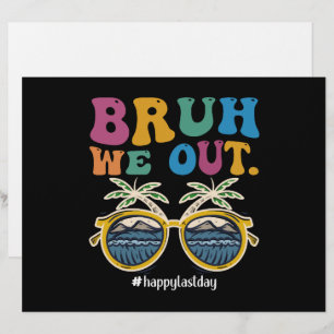 Bruh We Out Happy Last Day Of School Teacher  Letterhead