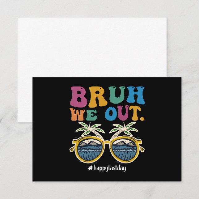 Bruh We Out Happy Last Day Of School Teacher  Thank You Card (Front/Back)