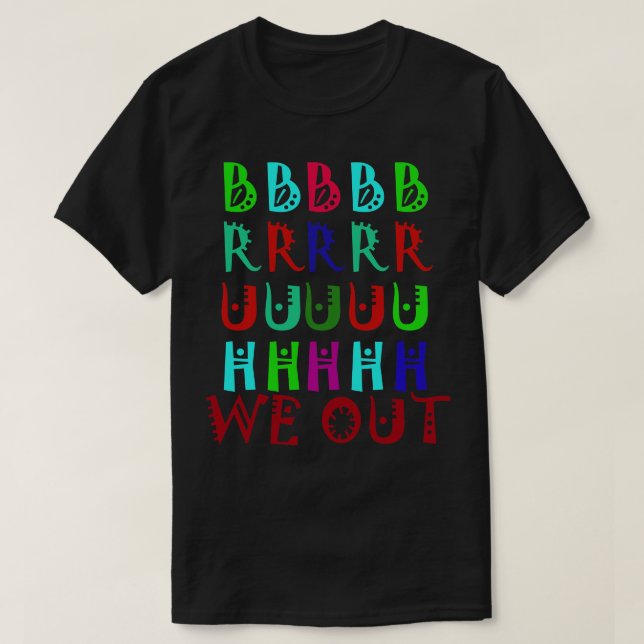 Bruh We Out Teachers 1 T-Shirt (Design Front)