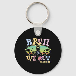 Bruh We Out Teachers Groovy Retro Happy Last Day O Keychain