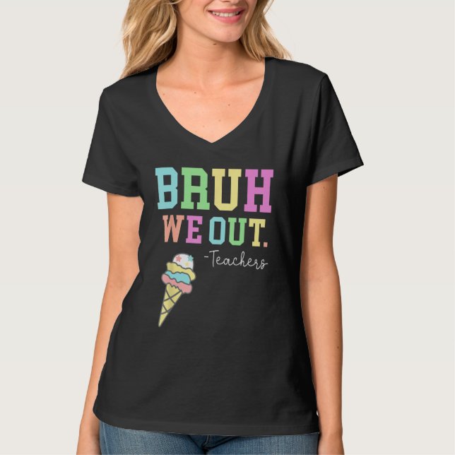 Bruh We Out Teachers Summer Last Day Of School Men T-Shirt (Front)