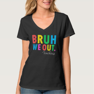 Bruh We Out Teachers Summer Last Day Of School Men T-Shirt