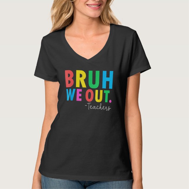 Bruh We Out Teachers Summer Last Day Of School Men T-Shirt (Front)