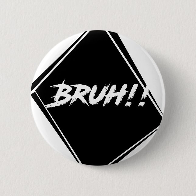 "Bruh" Word Design Pinback Button (Front)