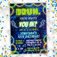 Bruh You In? Neon Glow Blue Green Boy Birthday