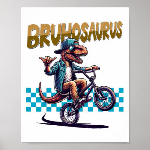 Bruhosaurus T-rex Dinosaur Riding Bmx Bike - Boys Poster