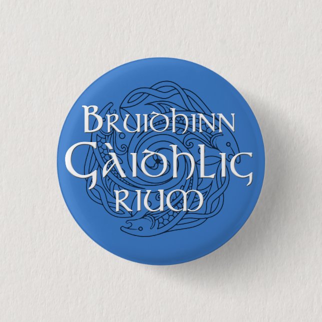 Bruidhinn Gàidhlig rium! Button (Front)