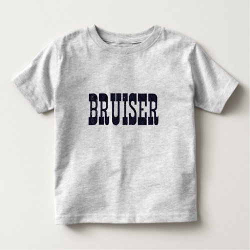 Bruiser Tshirt for toddler