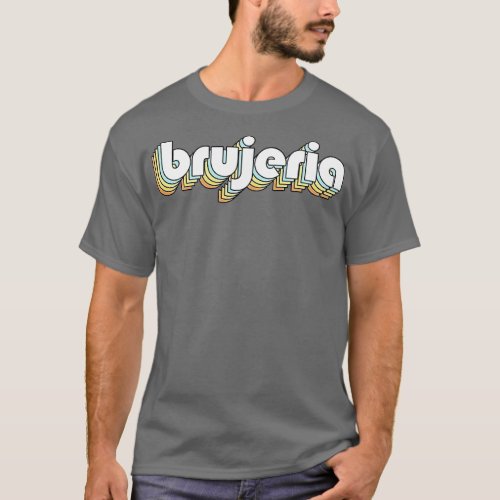 Brujeria Retro Rainbow Typography Faded Style T_Shirt