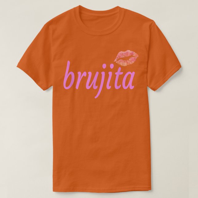 Brujita Little Witch Meican Nickname Slang 345  T-Shirt (Design Front)
