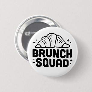 Brunch girls squad croissant lovers button