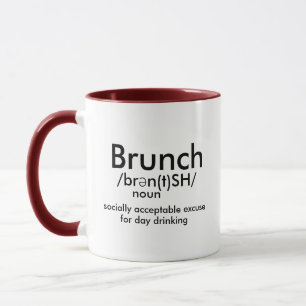Brunch Meaning Excuse For Day Drinking Funny Coffe Mug